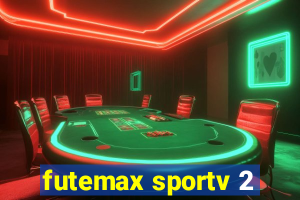 futemax sportv 2